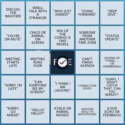 Play conference call bingo on your calls. In the remote world, do what you can to make your job fun!